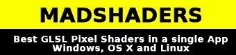 MadShaders, best GLSL shaders in a single application -  Windows, Mac OS X and Linux