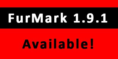 FurMark 1.9.2 Released (GPU Stress Test Utility, OpenGL Benchmark