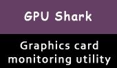GPU Shark, GPU monitoring utility