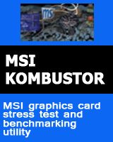 MSI Kombustor - Graphics card burn-in test and benchmarking utility